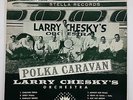 Larry Chesky: Polka caravan LP record album p