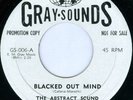 THE ABSTRACT SOUND Blacked Out Mind GARAGE PSYCH 45 on GRAY-SOUNDS