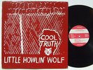 LITTLE HOWLIN' WOLF Cool Truth LP on Solidarity Private 1985 Outsider Rock
