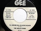 MELLO-TONES 45 I'll never fall in love again /Rosie lee GEE (Promo) Doowop w4406