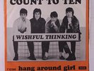 WISHFUL THINKING: Count To Ten / Hang Around Girl 45 (Denmark, PS w/ tiny tear