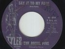 Northern Soul 45 - Royal Five - Say It To My Face - Tyler - mp3