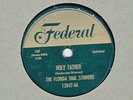 78 RPM Florida Soul Stirrers FEDERAL [gold top] 12047 Black Gospel 1951*