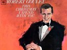 Robert Goulet - This Christmas I Spend With You - Vinyl Record w/CD Transfer
