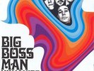 BIG BOSS MAN-HUMANIZE-VINYL LP BLOW UP NEW