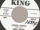 JAMES BROWN: Cross Firing KING 45 hot New Breed mod/R&B/popcorn stroller instro