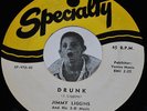 R&B 45 Jimmy Liggins Drunk / I'll never Let You Go Specialty CLEAN VINYL