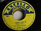 45 RPM Kid King's Combo EXCELLO 2025 Greasy Feet / Chocolate Sundae R&B Instros