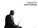 JOHN COLTRANE-ASCENSION (BACK TO BLACK LIMITED.EDITION.+DL-CODE)  VINYL LP NEU