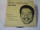 SLIM GAILLARD MISH MASH TAXPAYER'S BLUES CLEF RECORDS 45 RPM   EP  NEW VINYL