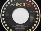 CELINE DION Un enfant / A quatre pas d'ici NM-  1983 FRENCH Canada 45