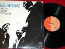 EROL PEKCAN TUNA ÖTENEL KUDRET ÖZTOPRAK - JAZZ SEMAI , TURKISH JAZZ LP RARE