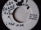 LEO FERRE L'age d'or / On s'aimera RARE TEST PRESSING BARCLAY 45 T 7