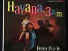 * MAMBO KING PEREZ PRADO & HIS ORCHESTRA HAVANA, 3 A.M. 12