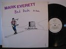 POP ROCK LEFTFIELD/ Mark Everett - Bad Dude In Love (LP) w/Inserts