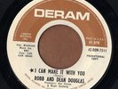 DERAM mod soul rocker 45  ROBB AND DEAN DOUGLAS - I Can Make It With You NICE