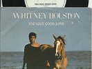 WHITNEY  HOUSTON  MEGA   RARE   SOUTH AFRICA  PS  45   YOU GIVE GOOD LOVE