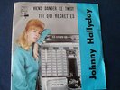 JOHNNY HALLYDAY    viens danser le twist/toi qui regrettes   45giri