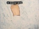 2 MANY DJS-AS HEARD ON RADIO SOULWAX-VINYL LP (2) PIAS RECOR NEU