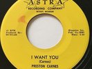 PRESTON CARNES DETROIT NORTHERN SOUL POPCORN 45 ASTRA LABEL B-2003  I WANT YOU