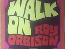 ROY ORBISON - Walk On - FRENCH '45 WITH PICTURE SLEEVE - 1968 * AS NEW