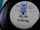 THE PINK FINKS 'LOUIE LOUIE'/'GOT LOVE IF YOU WANT IT'OZ GARAGE BEAT R&B MOJO 45
