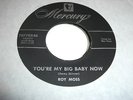ROY MOSS / YOU'RE MY BIG BABY NOW ROCKABILLY 45 ON MERCURY