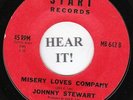 Johnny Stewart NORTHERN 45 (Start 642) Misery Loves Company/C'Mon And Monkey VG+