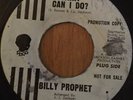 northern soul BILLY PROPHET what can i do REISSUE 45