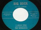 1966 Worlocks I Love You Stay By Her Side Big Rock 45 Record Rare Garage Rock