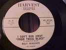 Billy Wallace - I Can't Run Away From These Blues - SOUNDS GREAT - Harvest 100