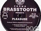 Brasstooth - Pleasure - 12 Inch Vinyl - Listen