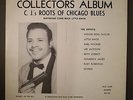 Collectors Album C.J. Roots of Chicago Blues Earl Hooker Hound Dog Taylor Etc.