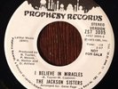 The Jackson Sisters, I Believe In Miracles 45, 1973 Funk Prophesy Records Promo