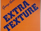 GEORGE HARRISON: Extra Texture UK ORIG 1U/1U Vinyl LP NEAR MINT