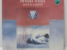 BRUTAL TRUTH - Need To Control 5