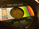 EARL GRANT - HIDE NOR HAIR - US DECCA  ORIGINAL - EX CONDITION NORTHERN SOUL