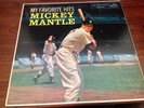 MICKEY MANTLE My Favorite Hits LP 1958 1st Press In Very Good Condition