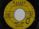 R&B 45 TEXAS RAY Mary Ann/What's Come Over You on Kaydee