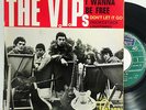THE V.I.P.'S I WANNA BE FREE EP 7
