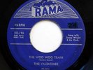 VALENTINES 45 The woo woo train / Why RAMA Doowop w4872