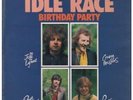 IDLE RACE Birthday Party LP 13 Track  Has Laminate Lift To Spine UK Sunset