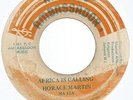 HORACE MARTIN - AFRICA IS CALLING / AFRICAN CONNECTION                  7