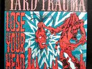 Yard Trauma - Lose Your Head LP Mint- GIFT 29 Germany 1991 Vinyl w/Insert Punk
