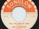Rare Latin Soul 45 - The Sunglows - Till The End Of Time - Sunglow Record # 115