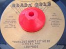  MODERN SOUL LOU PRIDE Your Love Won't Let Me Be BLACK GOLD 45 VG