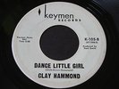 Clay Hammond   Dance Little Girl / Twin Brother   Keymen northern soul 45 HEAR