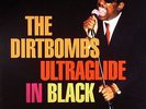 DIRTBOMBS, The - Ultraglide In Black - Vinyl (LP)