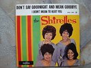 EP 1963 THE SHIRELLES - DONT' SAY GOODNIGHT AND MEAN GOODBYE -