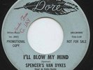 HEAR- Rare Garage 45 - Spencer's Van Dykes - I'll Blow My Mind- Dore #779- Promo